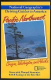 Pacific Northwest : Oregon, Washington, and Alaska (National Geographic's Driving Guides to America)